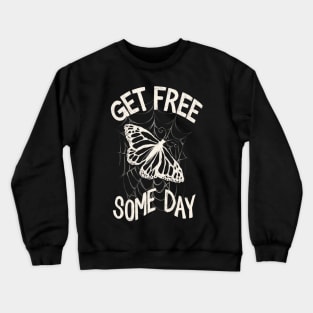 Get Free, Some Day Crewneck Sweatshirt